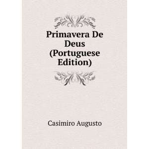    Primavera De Deus (Portuguese Edition) Casimiro Augusto Books