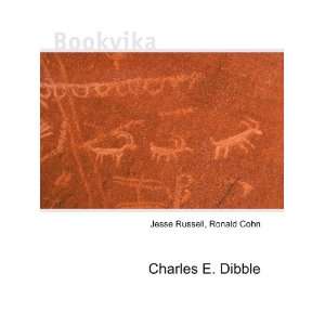  Charles E. Dibble Ronald Cohn Jesse Russell Books