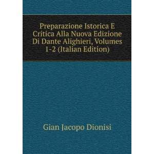   Alighieri, Volumes 1 2 (Italian Edition): Gian Jacopo Dionisi: Books
