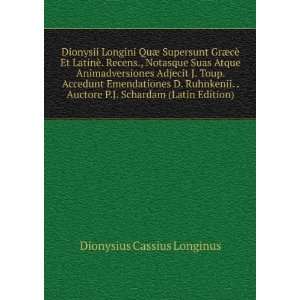   Schardam (Latin Edition) Dionysius Cassius Longinus Books