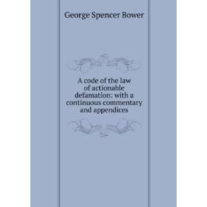  A code of the law of actionable defamation with a 