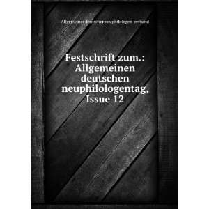  Festschrift zum. Allgemeinen deutschen neuphilologentag 