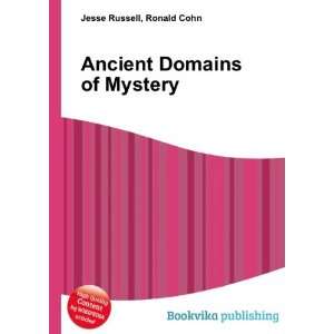    Ancient Domains of Mystery Ronald Cohn Jesse Russell Books
