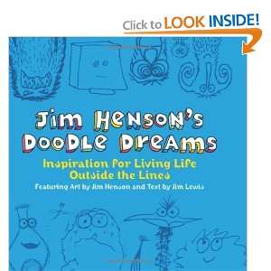  Jim Hensons Doodle Dreams: Inspiration for Living Life 