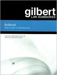 Gilbert Law Summaries on Antitrust, 10th, (0314156348), Mark A. Lemley 