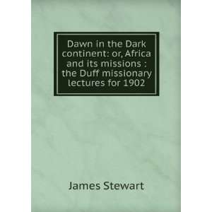  missions  the Duff missionary lectures for 1902 James Stewart Books