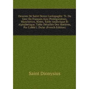   abbÃ© J. Dulac (French Edition) Saint Dionysius  Books