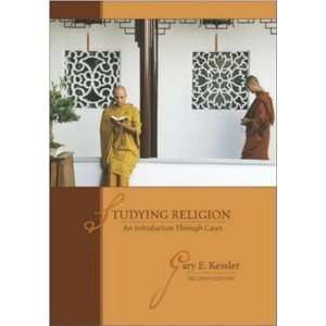  By Gary E. Kessler Studying Religion An Introduction 