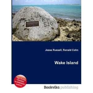  Wake Island Ronald Cohn Jesse Russell Books
