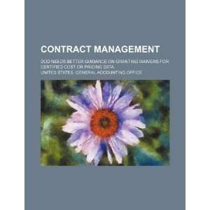  Contract management DOD needs better guidance on granting waivers 