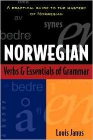 Norwegian Verbs And Essentials Of Grammar, (084428596X), Louis Janus 