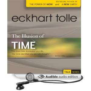    The Illusion of Time (Audible Audio Edition) Eckhart Tolle Books