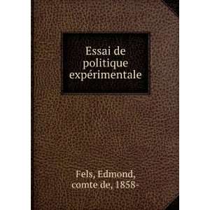   de politique expÃ©rimentale Edmond, comte de, 1858  Fels Books