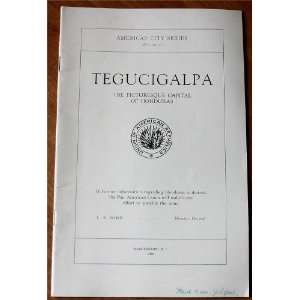  : the Picturesque Capital of Honduras: Pan American Union: Books