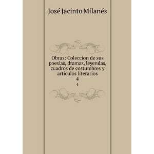   ­culos literarios. 4 JosÃ© Jacinto MilanÃ©s  Books
