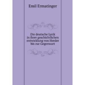   entwicklung von Herder bis zur Gegenwart Emil Ermatinger Books