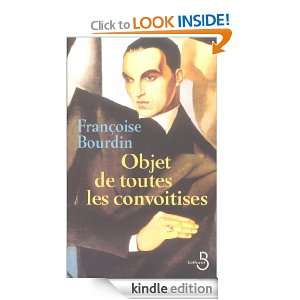 Objet de toutes les convoitises (French Edition) Francoise BOURDIN 