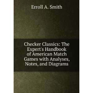   Match Games with Analyses, Notes, and Diagrams Erroll A. Smith Books