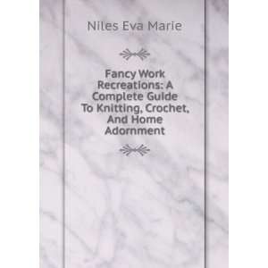   , Crochet, And Home Adornment Niles Eva Marie  Books