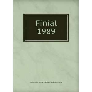  Finial. 1989 Columbia Bible College and Seminary Books