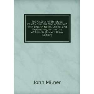   , for the Use of Schools (Ancient Greek Edition) John Milner Books