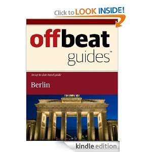  Berlin Travel Guide eBook Offbeat Guides Kindle Store