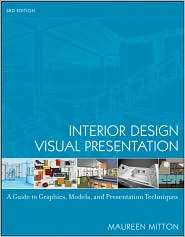 Interior Design Visual Presentation A Guide to Graphics, Models 