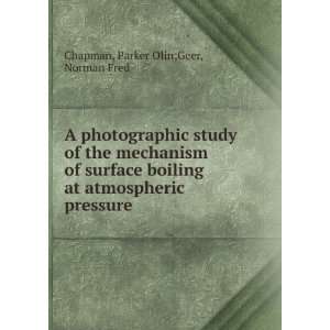   at atmospheric pressure Parker Olin;Geer, Norman Fred Chapman Books