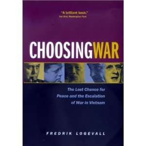   the Escalation of War in Vietnam [Paperback] Fredrik Logevall Books