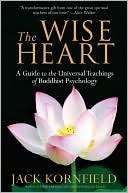 The Wise Heart: A Guide to the Jack Kornfield