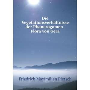   der Phanerogamen Flora von Gera Friedrich Maximilian Pietsch Books