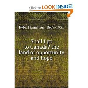  SHALL I GO TO CANADA Hamilton Fyfe Books