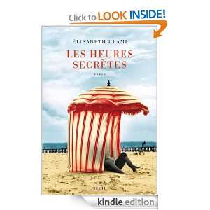 Les Heures secrètes (ROMAN FR.HC) (French Edition): Elisabeth Brami 