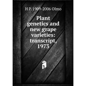  Plant genetics and new grape varieties transcript, 1973 