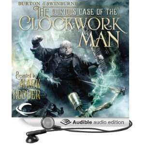  The Curious Case of the Clockwork Man Burton & Swinburne, Book 