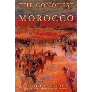  The Conquest of Morocco [Paperback] Douglas Porch Books