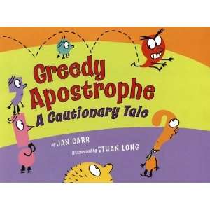  Greedy Apostrophe A Cautionary Tale [Paperback] Jan Carr 