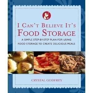   Believe Its Food Storage (Paperback) Crystal Godfrey (Author) Books