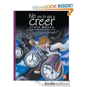 No me lo vas a creer (Spanish Edition) Alicia Molina, José Luis 
