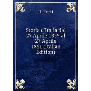 Storia dItalia dal 27 Aprile 1859 al 27 Aprile 1861 (Italian Edition)