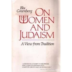   & Judaism A view from tradition [Hardcover] Blu Greenberg Books