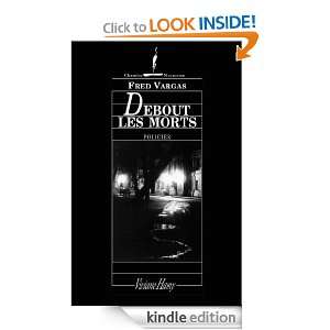 Debout les morts (Chemins nocturnes) (French Edition) Fred Vargas 