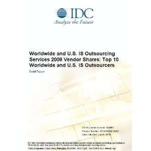 Worldwide and U.S. IS Outsourcing Services 2009 Vendor Shares Top 10 