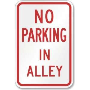  No Parking In Alley Diamond Grade Sign, 18 x 12 Office 
