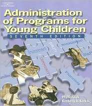 Administration of Programs for Young Children, (1418037907), Phyllis M 