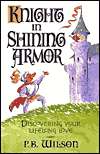   Knight in Shining Armor Discovering Your Lifelong 