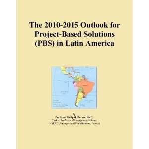   Project Based Solutions (PBS) in Latin America [ PDF