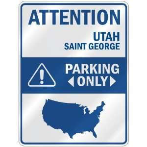 ATTENTION  SAINT GEORGE PARKING ONLY  PARKING SIGN USA CITY UTAH