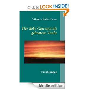 Der liebe Gott und die gebratene Taube (German Edition): Viktoria 