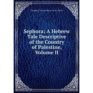   of Palestine, Volume II Thaddeus Mason Harris N. W. Oliver Books